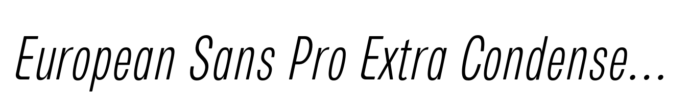 European Sans Pro Extra Condensed Extra Light Italic